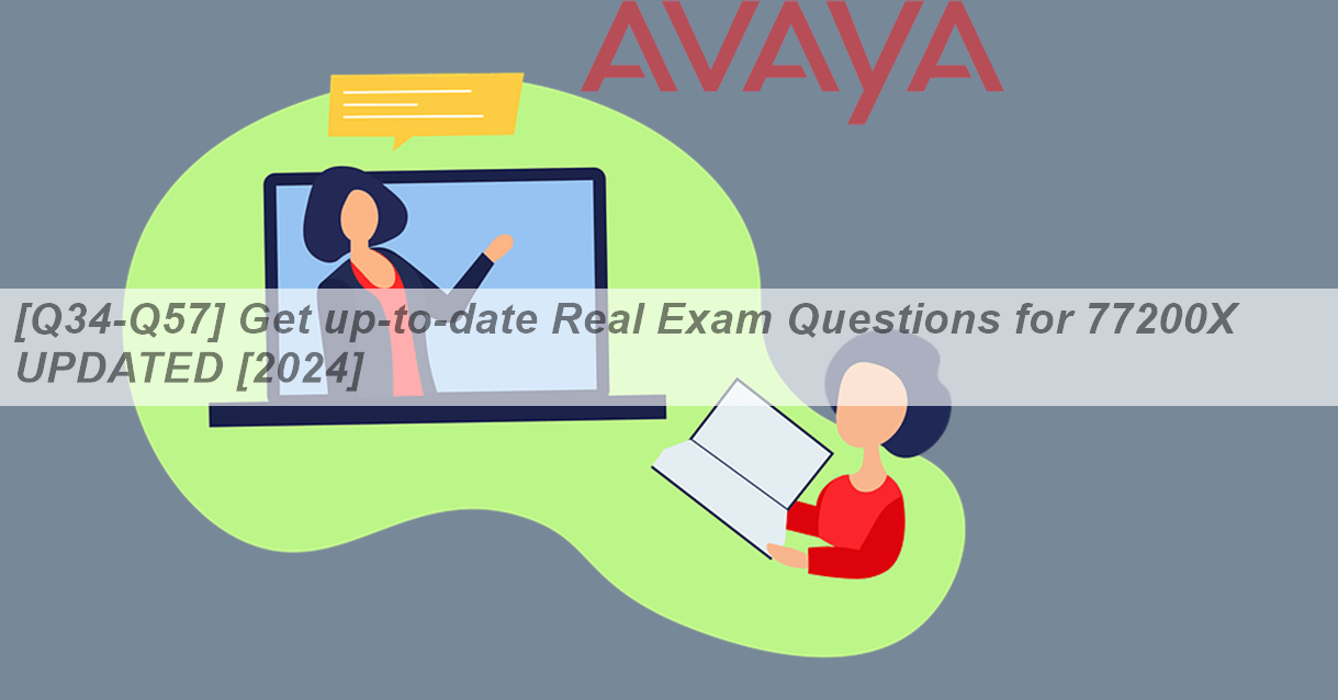 [Q34-Q57] Get up-to-date Real Exam Questions for 77200X UPDATED [2024 ...